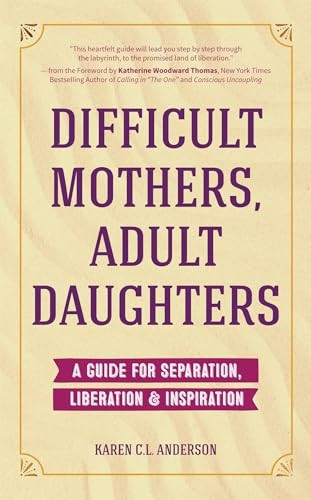 Difficult Mothers, Adult Daughters