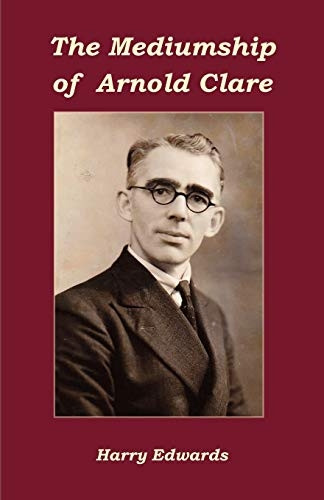The Mediumship of Arnold  - Clare