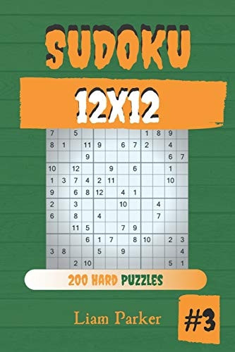Sudoku 12x12 - 200 Hard Puzzles vol.3 (Sudoku 12x12)