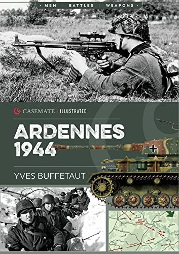 Ardennes 1944: Casemate Illustrated (Casemate Illustrated)