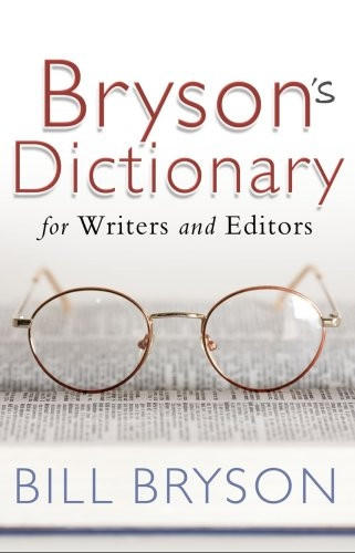 Bryson's Dictionary: For Writers and Editors