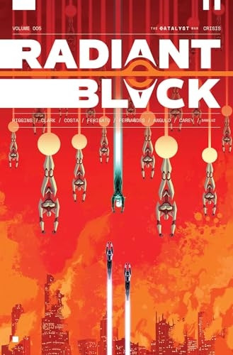 Radiant Black, Volume 5: Catalyst War, Part 1