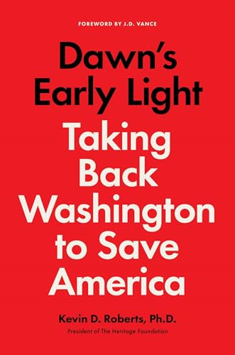 Dawn's Early Light: Burning  Down Washington to Save  America