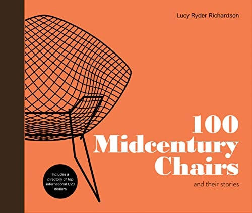 100 Midcentury Chairs: and their stories