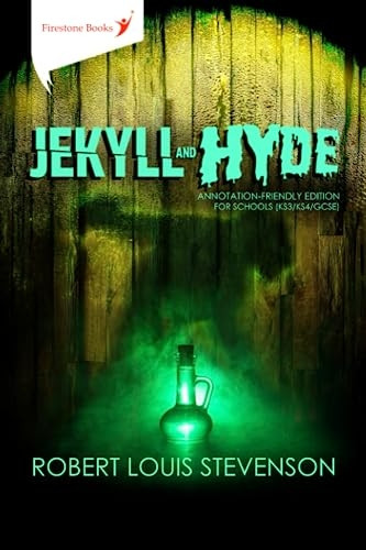 Jekyll and Hyde: Annotation-Friendly Edition for Schools (Ks3/Ks4/GCSE)