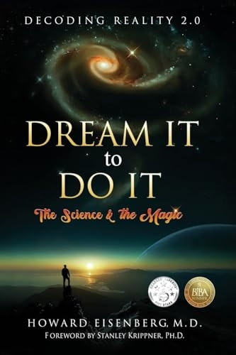Dream It to Do It: The Science & the Magic