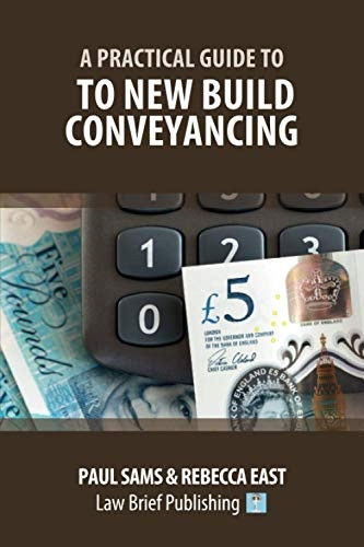 A Practical Guide to New  - Build Conveyancing