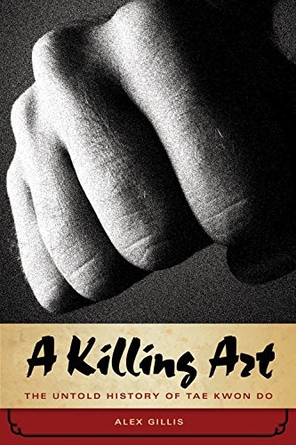 Art of Killing, The: The Story of Tae Kwon Do