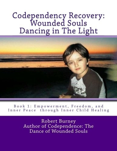 Codependency Recovery: Wounded Souls Dancing in the Light