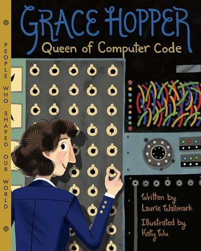 Grace Hopper: Queen of Computer Code