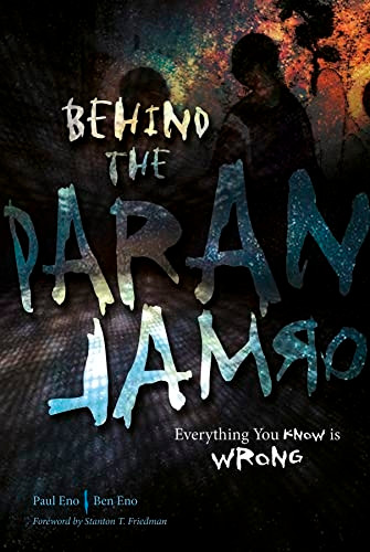 Behind the Paranormal: Everything You Know is Wrong