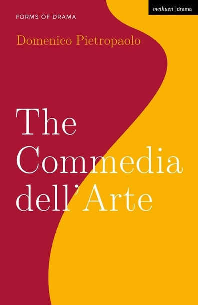 The Commedia dell'Arte (Forms of Drama)