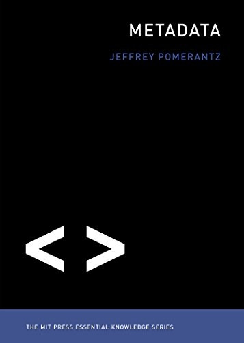 Metadata (The MIT Press Essential Knowledge Series)