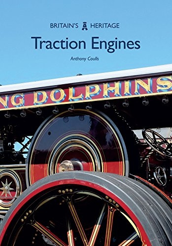 Traction Engines (Britain's Heritage Series)