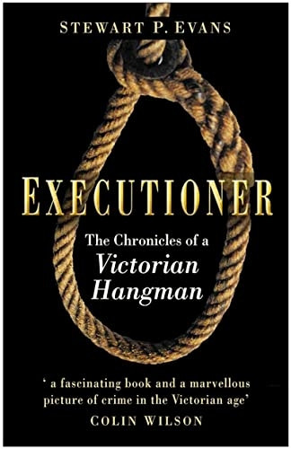 Executioner: The Chronicles of James Berry, Victorian Hangman