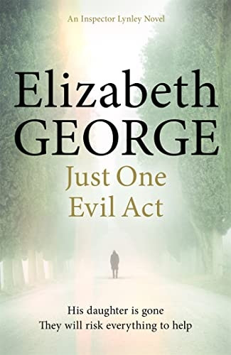 Just One Evil Act: An Inspector Lynley Novel: 15