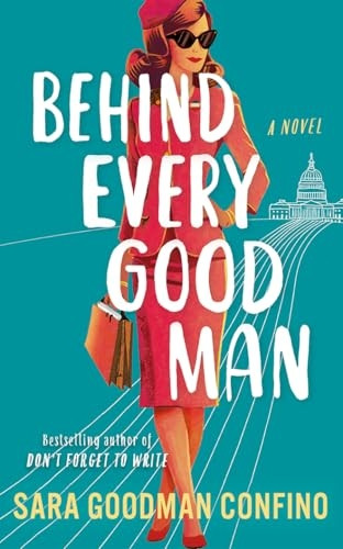 Behind Every Good Man: A Novel