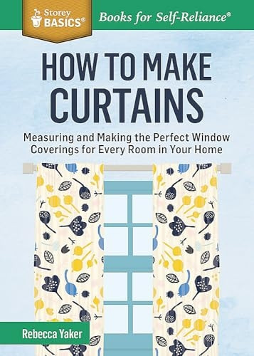 How to Make Curtains (Storey Basics)
