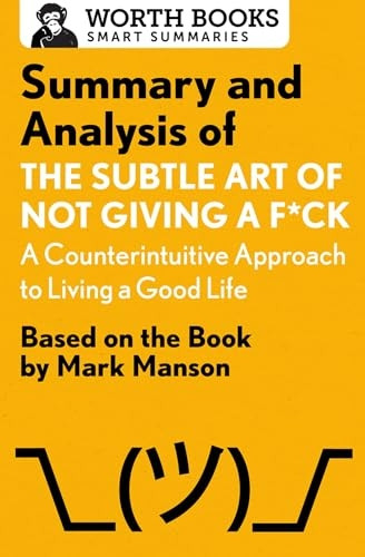 Summary and Analysis of the Subtle Art of Not Giving A F*Ck