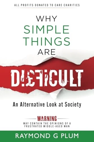 Why Simple Things Are Difficult: An Alternative Look at Society