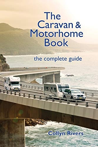 The Caravan & Motorhome Book: The Complete Guide