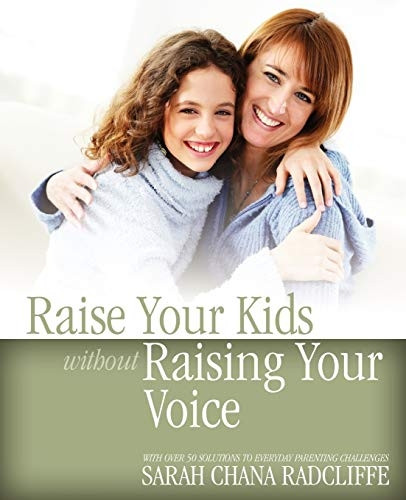 Raise Your Kids without Raising Your Voice