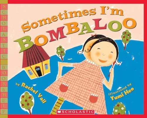 Sometimes I'm Bombaloo (Scholastic Bookshelf: Feelings)