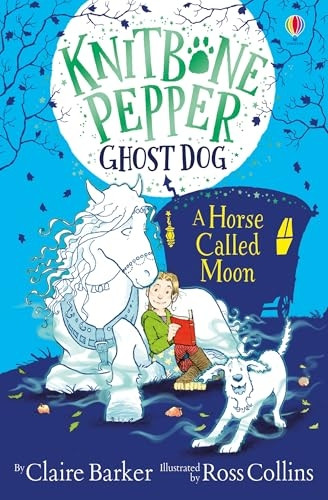 A Horse Called Moon (Knitbone Pepper Ghost Dog)