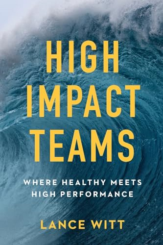High-Impact Teams: Where Healthy Meets High Performance
