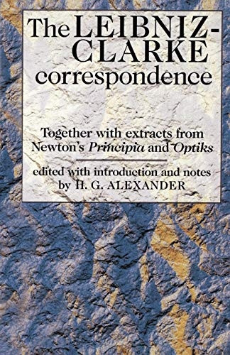 The Leibniz-Clarke Correspondence (Philosophy Classics)