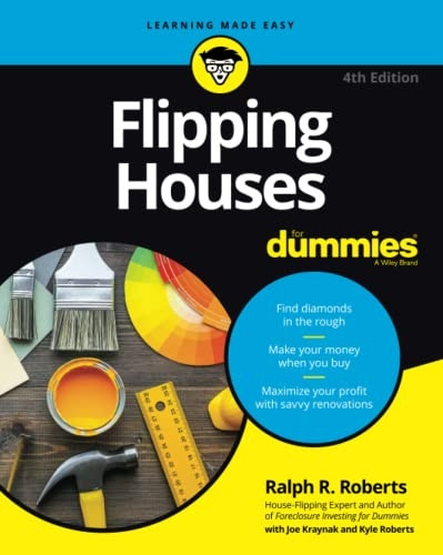 Flipping Houses For Dummies, 4th Edition