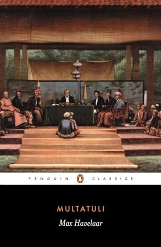 Max Havelaar: Or the Coffee Auctions of a Dutch Trading Company (Classics)