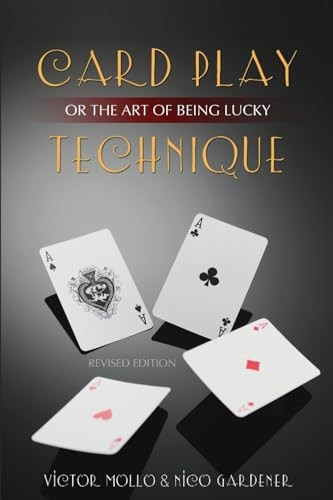 Card Play Technique: Or the Art of Being Lucky