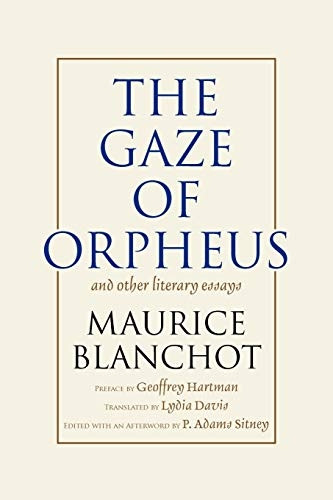 Gaze of Orpheus and Other Literary Essays