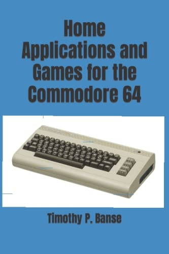 Home Applications and Games for the Commodore 64 (Personal Computer)