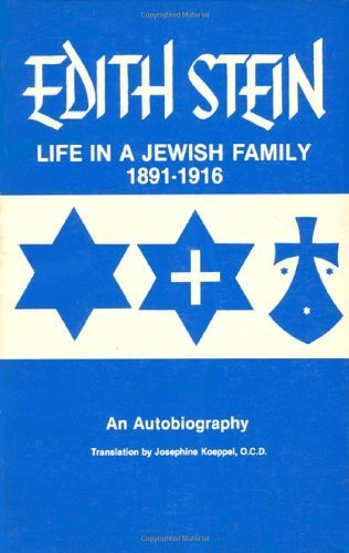 Collected Works: Life in a Jewish Family, 1891-1916 - An Autobiography v. 1 (Collected Works of Edith Stein)