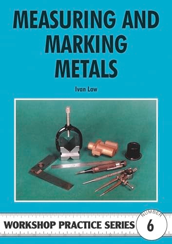 Measuring and Marking Metals (Workshop Practice)