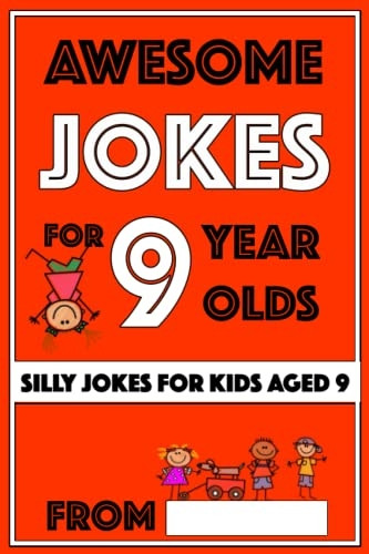 Awesome Jokes for 9 Year Olds: Silly Jokes for Kids Aged 9