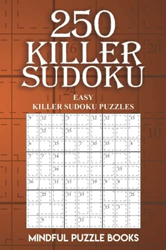 250 Killer Sudoku: Easy Killer Sudoku Puzzles (Sudoku Killer)