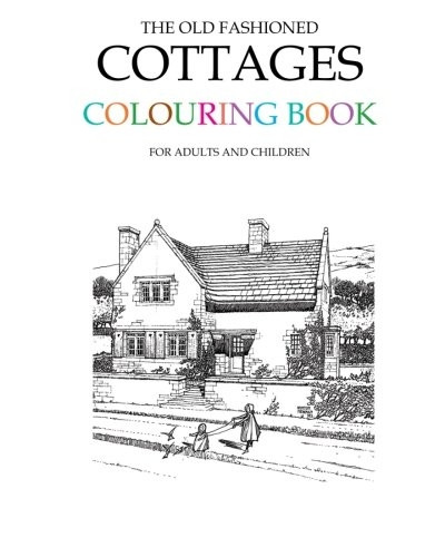 The Old Fashioned Cottages Colouring Book
