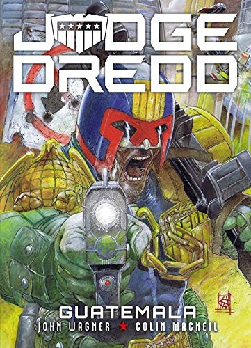 Judge Dredd: Guatemala (Judge Dredd)