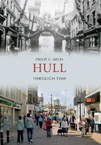 Hull Through Time. by Philip C. Miles
