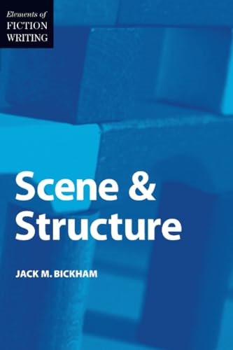 Elements of Fiction Writing-Scene & Structure