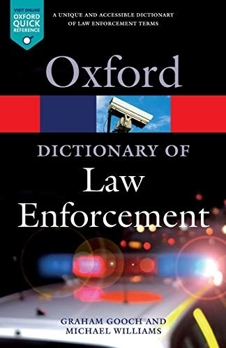 A Dictionary of Law Enforcement (Oxford Paperback Reference)