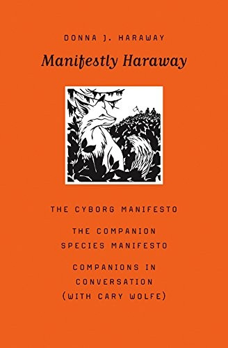 Manifestly Haraway (Posthumanities)