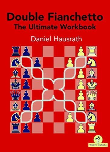 Double Fianchetto - The Ultimate Workbook (DOUBLE FIANCHETTO)