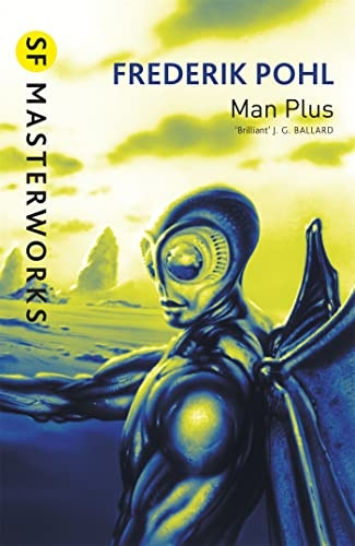 Man Plus (S.F.Masterworks S.)