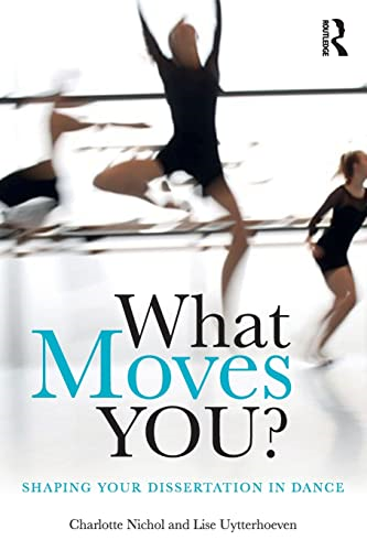 What Moves You?: Shaping your dissertation in dance