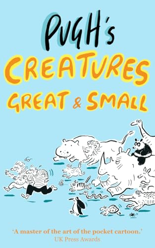 Pugh's Creatures Great &  Small