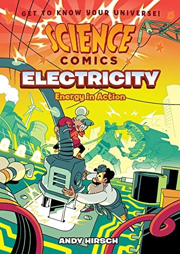 Science Comics: Electricity: Energy in Action (Science Comics)